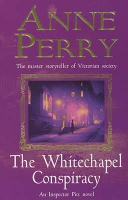 Book cover of The Whitechapel Conspiracy by Anne Perry