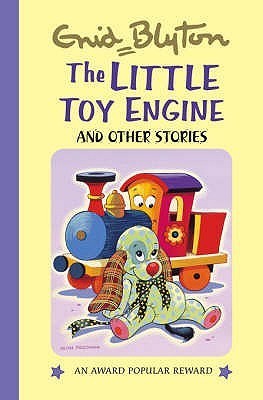 Book cover of The Little Toy Engine And Other Stories by Enid Blyton, Dorothy Hamilton (Illus.)