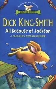 Book cover of All Because Of Jackson by Dick King-Smith, John Eastwood (Illus.)