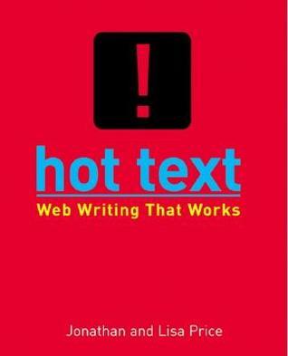 Book cover of Hot Text: Web Writing That Works by Lisa Price, Jonathan   Price