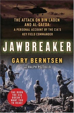 Book cover of Jawbreaker: The Attack On Bin Laden And Al Qaeda: A Personal Account By The CIA's Key Field Commander by Gary Berntsen, Ralph Pezzullo