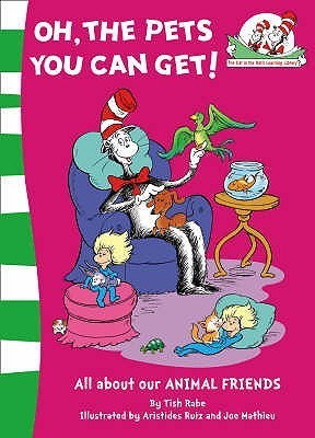 Book cover of Oh, The Pets You Can Get! by Tish Rabe