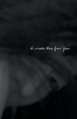 Book cover of I Wrote This For You by pleasefindthis, Iain S. Thomas, Jon Ellis (Photographer)