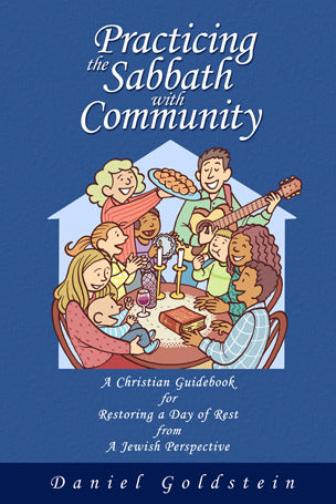 Book cover of Practicing The Sabbath With Community by Daniel Goldstein