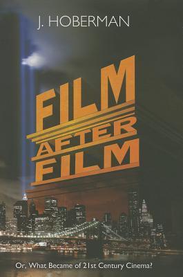 Book cover of Film After Film by J. Hoberman