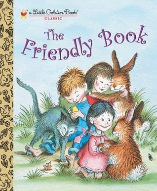 Book cover of The Friendly Book by Margaret Wise Brown, Garth Williams (Illus.)