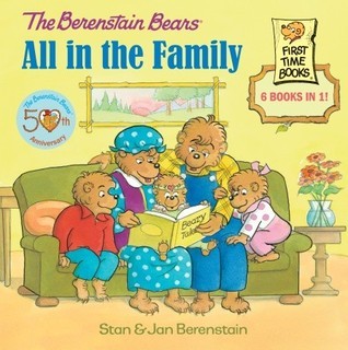 Book cover of The Berenstain Bears: All in the Family by Stan Berenstain