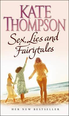 Book cover of Sex, Lies And Fairytales by Kate Thompson