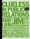 Book cover of Clueless In Public Relations by Jim Aitchison, May Lwin