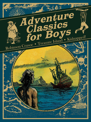 Book cover of Robinson Crusoe / Treasure Island / Kidnapped by Robert Louis Stevenson, Daniel Defoe