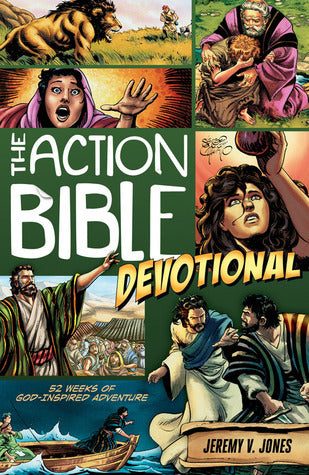 Book cover of The Action Bible Devotional: 52 Weeks of God-Inspired Adventure by Jeremy V. Jones, Sergio Cariello (Illus.)