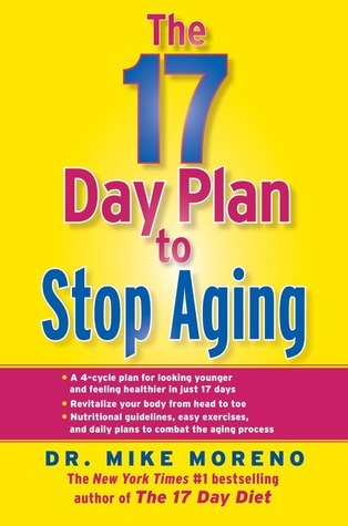 Book cover of The 17 Day Plan To Stop Aging by Mike Moreno
