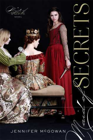 Book cover of Maid Of Secrets by Jennifer McGowan