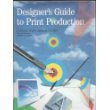 Book cover of Designer's Guide to Print Production: A Step-by-Step Publishing Book by Nancy Aldrich-Ruenzel