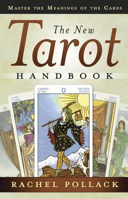 Book cover of The New Tarot Handbook: Master The Meanings Of The Cards by Rachel Pollack