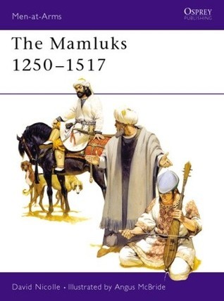 Book cover of The Mamluks 1250–1517 by David Nicolle