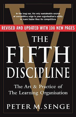 Book cover of The Fifth Discipline: The Art and Practice of the Learning Organization by Peter M. Senge