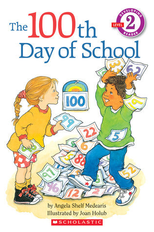Book cover of The 100th Day Of School by Angela Shelf Medearis, Joan Holub (Illus.)