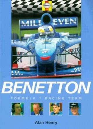 Book cover of Benetton - Formula 1 Racing Team by Alan Henry