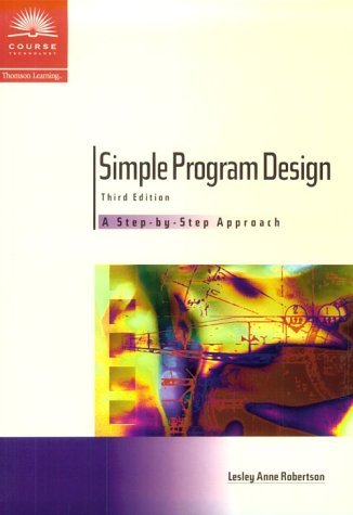 Book cover of Simple Program Design: A Step By Step Approach by Lesley Anne Robertson
