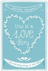Book cover of This Is a Love Story by Jessica Thompson