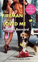 Book cover of The Fireman Who Loved Me by Jennifer Bernard