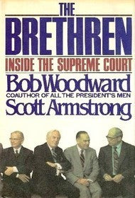 Book cover of The Brethren: Inside the Supreme Court by Bob Woodward, Scott Armstrong