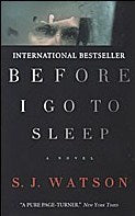Book cover of Before I Go To Sleep by S.J. Watson