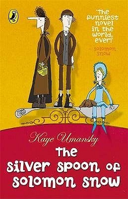 Book cover of The Silver Spoon Of Solomon Snow by Kaye Umansky