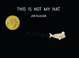 Book cover of This Is Not My Hat by Jon Klassen