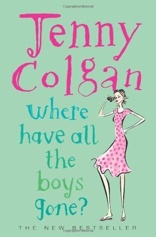 Book cover of Where Have All The Boys Gone by Jenny Colgan