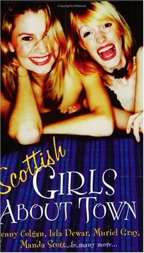Book cover of Scottish Girls About Town by Various