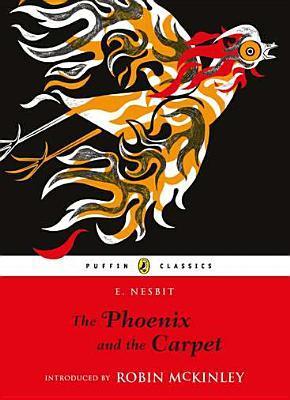 Book cover of The Phoenix And The Carpet by E. Nesbit, Robin McKinley (Introduction)