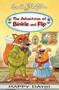 Book cover of The Adventures Of Binkle And Flip by Enid Blyton, Stephen Dell (Text Illustrations), Alan Fredman (Cover Illustration)