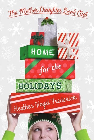 Book cover of Home For The Holidays by Heather Vogel Frederick