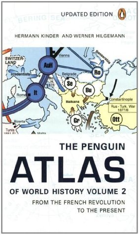 Book cover of The Penguin Atlas Of World History: Volume 2: From The French Revolution To The Present by Hermann Kinder, Werner Hilgemann