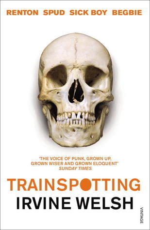 Book cover of Trainspotting by Irvine Welsh
