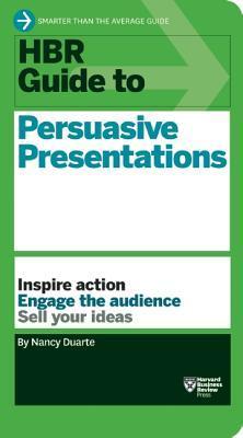 Book cover of Hbr Guide To Persuasive Presentations by Nancy Duarte