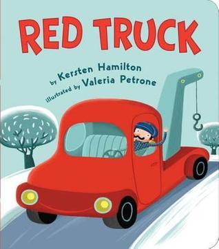 Book cover of Red Truck by Kersten Hamilton, Valeria Petrone (Illus.)