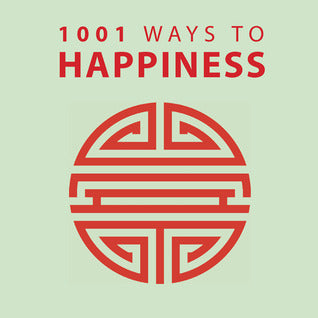 Book cover of 1001 Ways To Happiness by Anne Moreland