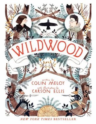 Book cover of Wildwood by Colin Meloy, Carson Ellis (Illus.)