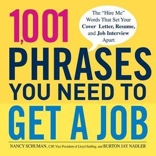 Book cover of 1,001 Phrases You Need to Get a Job by Nancy Schuman, Burton Jay Nadler