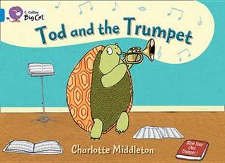 Book cover of Tod And The Trumpet by Charlotte Middleton