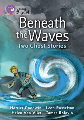 Book cover of Beneath The Waves: Two Ghost Stories by Harriet Goodwin