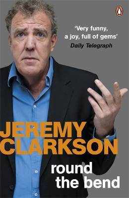 Book cover of Round The Bend by Jeremy Clarkson
