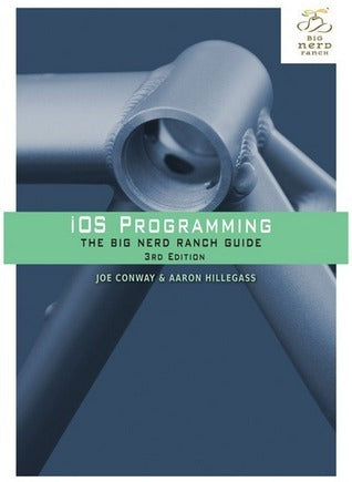 Book cover of iOS Programming: The Big Nerd Ranch Guide by Joe Conway, Aaron Hillegass