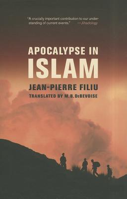 Book cover of Apocalypse In Islam by Jean-Pierre Filiu, M.B. DeBevoise (Trans.)