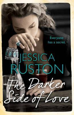 Book cover of The Darker Side Of Love by Jessica Ruston