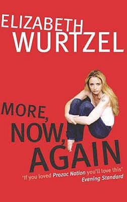 Book cover of More, Now, Again by Elizabeth Wurtzel