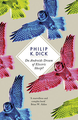 Book cover of Do Androids Dream Of Electric Sheep? by Philip K. Dick, Graham Sleight (Introduction)
